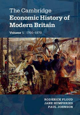 The Cambridge Economic History of Modern Britain by 