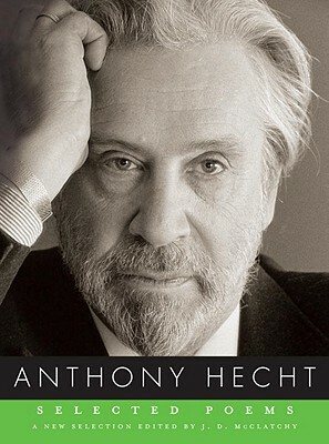 Selected Poems by Anthony Hecht