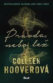 Pravda, nebo lež by Colleen Hoover