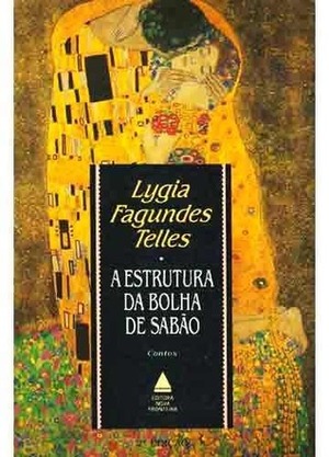 A estrutura da bolha de sabão by Lygia Fagundes Telles