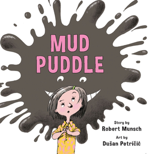 Mud Puddle (Annikin Miniature Edition) by Robert Munsch