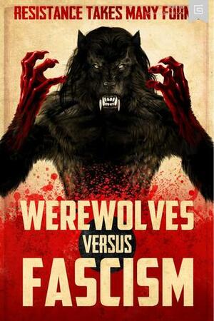Werewolves Versus: Fascism by Angela Quinton