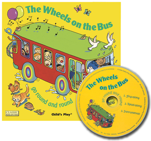 The Wheels on the Bus: Go Round and Round [With CD] by 