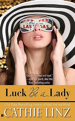 Luck Be a Lady by Cathie Linz