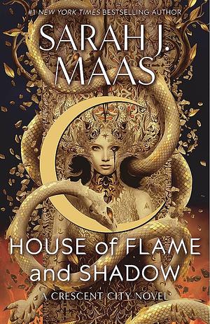 House of Flame and Shadow (and all bonus chapters) by Sarah J. Maas