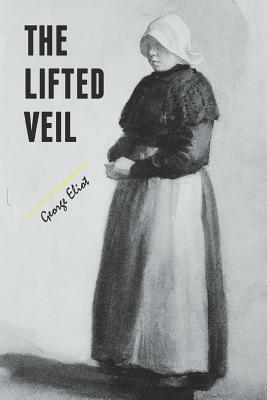 The Lifted Veil by George Eliot