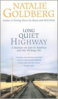 Long Quiet Highway: An Memoir on Zen in America and the Writing Life With 2 Postcards by Natalie Goldberg