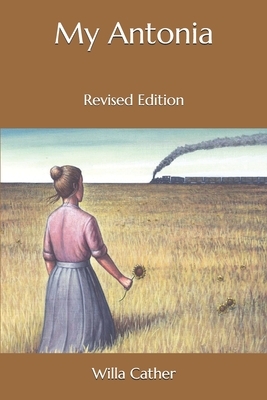 My Antonia: Revised Edition by Willa Cather