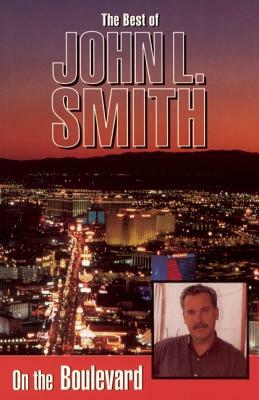 On the Boulevard: The Best of John L. Smith by John L. Smith