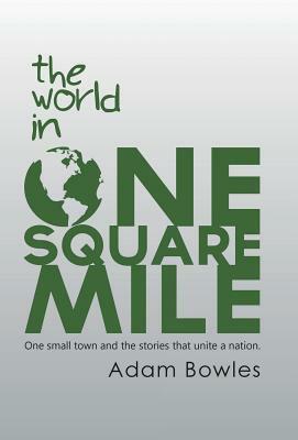The World in One Square Mile by Adam Bowles