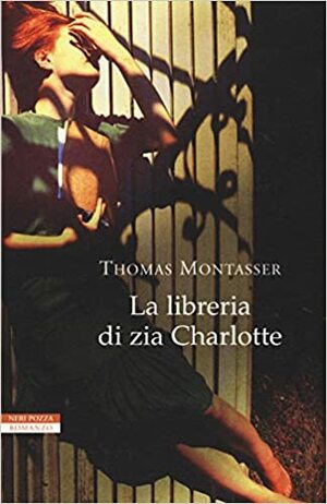 La libreria di zia Charlotte by Thomas Montasser