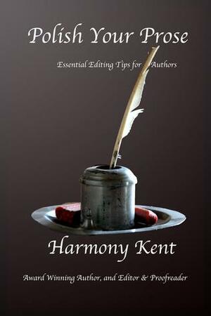 Polish Your Prose by Harmony Kent