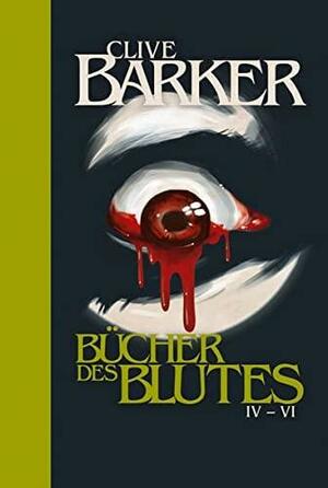 Die Bücher des Blutes IV-VI by Clive Barker