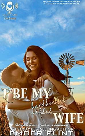 To Be My Hardheaded Wife by Ember Flint