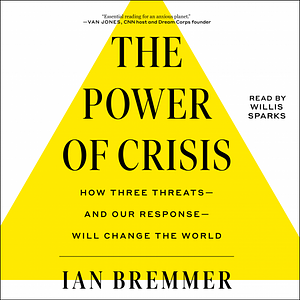 The Crises We Need by Ian Bremmer