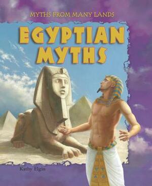 Egyptian Myths by Kathy Elgin