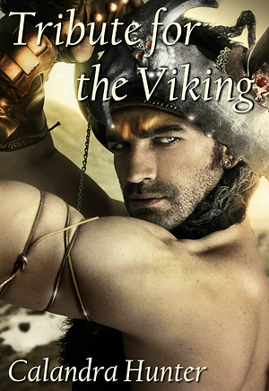 Tribute for the Viking by Calandra Hunter