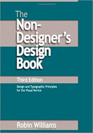 The Non-Designer's Design Book by Robin P. Williams