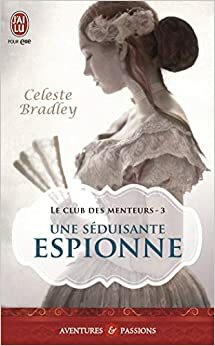 Une séduisante espionne by Celeste Bradley