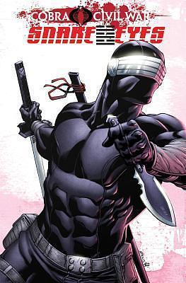 G.I. Joe: Snake Eyes - Cobra Civil War Volume 2 by Alberto Muriel, Chuck Dixon