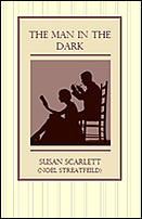 The Man in the Dark by Susan Scarlett (Noel Streatfeild)