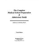 The Complete Medical School Preparation and Admissions Guide by Andrew Goliszek