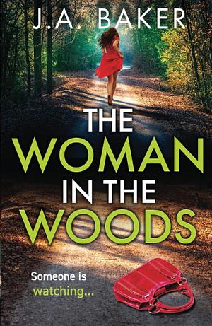 The Woman in the Woods by J.A. Baker