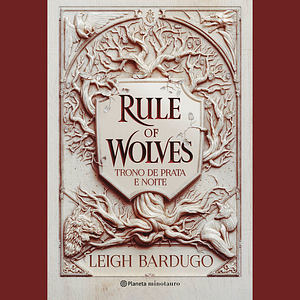 Rule of Wolves: Trono de prata e noite by Leigh Bardugo