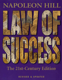 The Law of Success in Sixteen Lessons by Napoleon Hill 1928 by Napoleon Hill, Maricela Messner