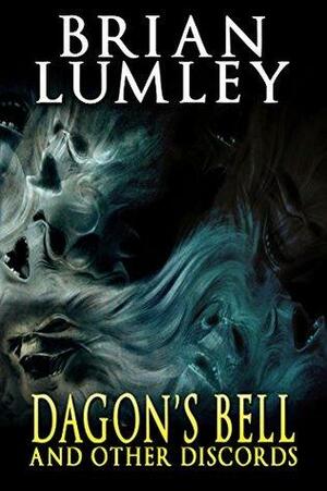 Dagon's Bell and Other Discords by Brian Lumley