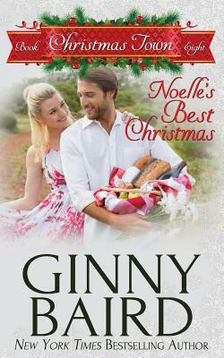 Noelle's Best Christmas by Ginny Baird