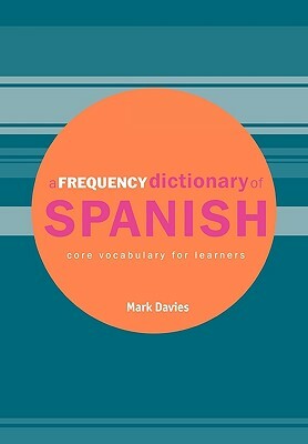 A Frequency Dictionary of Spanish by Mark Davies