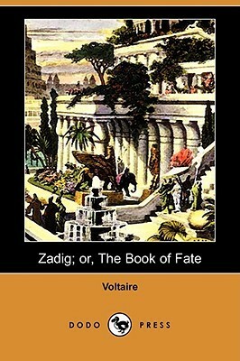 Zadig; Or, the Book of Fate by Voltaire