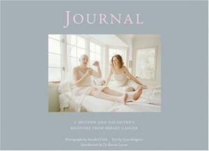 Journal: A Mother and Daughter's Recovery from Breast Cancer by Lynn Redgrave