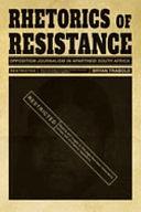 Rhetorics of Resistance: Opposition Journalism in Apartheid South Africa by Bryan Trabold