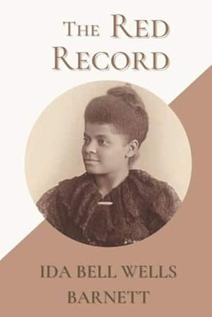 The Red Record by Ida B. Wells-Barnett
