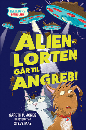 Alienlorten går til angreb! by Gareth P. Jones, Steve May, Anne Krogh Hørning