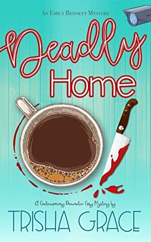 Deadly Home by Trisha Grace