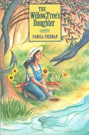 The Willow Tree's Daughter by Pamela Freeman