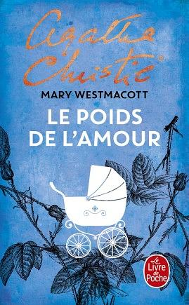 Le poids de l'amour by Agatha Christie, Mary Westmacott