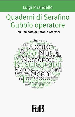 Si gira... Quaderni di Serafino Gubbio operatore by Luigi Pirandello