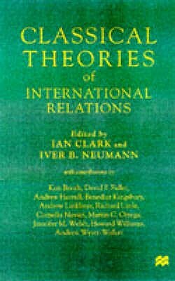 Classical Theories of International Relations by 