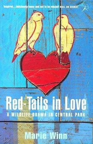 Red-tails in Love by Marie Winn, Marie Winn