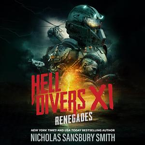 Hell divers XI: Renegades by Nicholas Sansbury Smith
