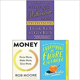 Everything is Figureoutable / Money Know More Make More Give More / Secrets of the Millionaire Mind by Rob Moore, Marie Forleo, T. Harv Eker