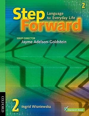 Step Forward 2: Language for Everyday LifeStudent Book by Jayme Adelson-Goldstein