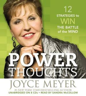 Power Thoughts: 12 Strategies to Win the Battle of the Mind by Joyce Meyer