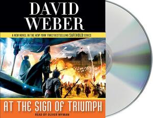 At the Sign of Triumph: A Novel in the Safehold Series by David Weber
