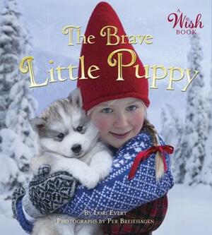 Brave Little Puppy by Lori Evert