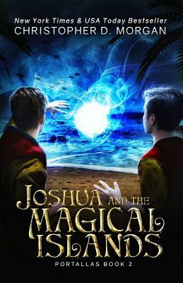 Joshua and the Magical Islands by Christopher D. Morgan